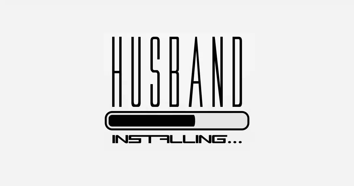Installing a Husband