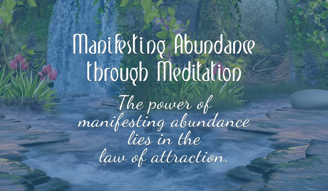 Manifesting Abundance through Meditation