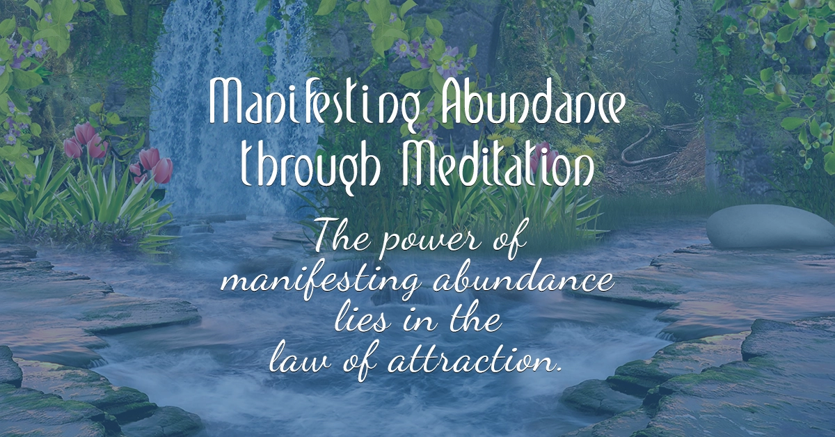Manifesting Abundance through Meditation