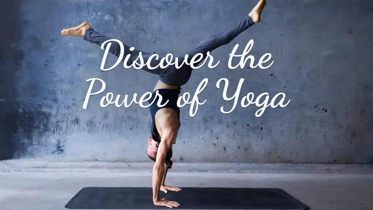 Discover the Power of Yoga