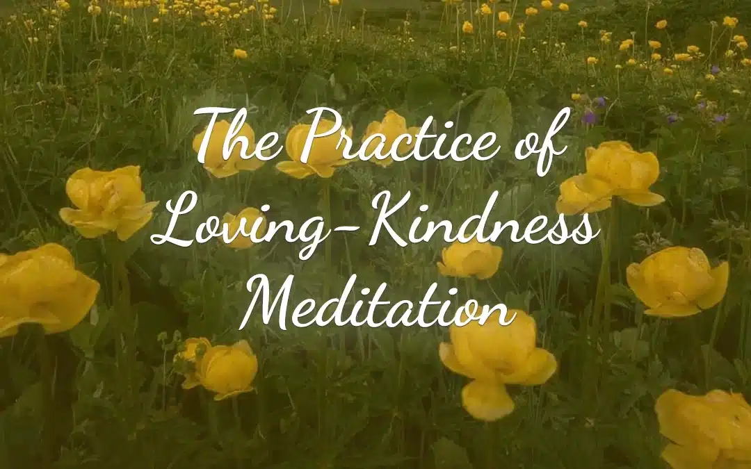 5 Steps to Practice Loving-Kindness Meditation