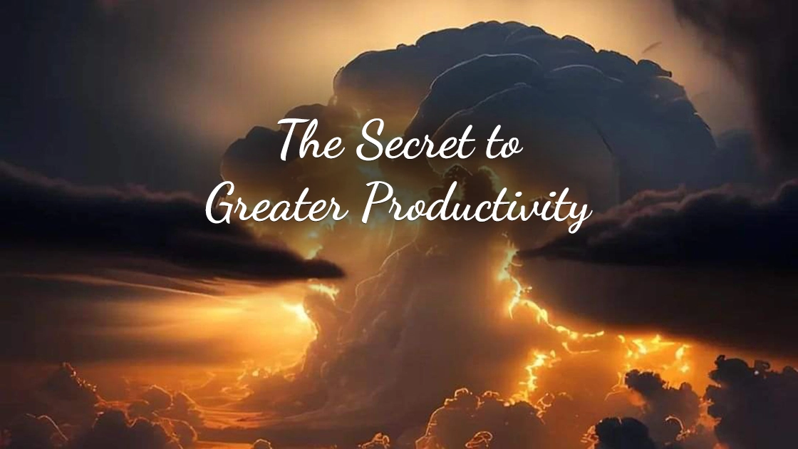 Mindfulness: The Secret to Greater Productivity