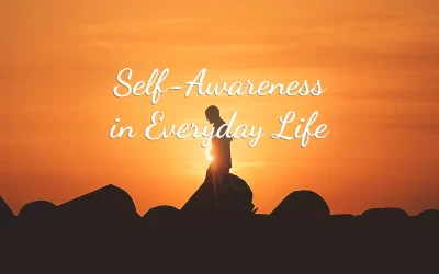 Self-Awareness in Everyday Life