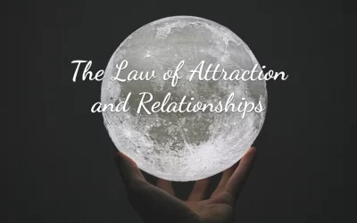 The Law of Attraction and Relationships