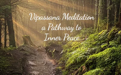 Vipassana Meditation a Pathway to Inner Peace