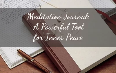 Meditation Journal: A Powerful Tool for Inner Peace